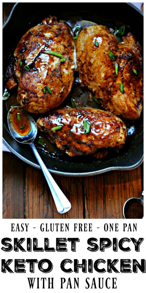 Pinterest Image. Spicy Skillet Chicken with Pan Sauce in skillet with spoon. Measuring spoons with spices off to side. Text overlay reads Easy Gluten Free One Pan Skillet Spicy Keto Chicken with Pan Sauce. 